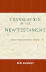 The Translation of the New Testament - W.B. Godbey (ISBN 9789057196225)