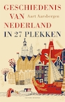 Geschiedenis van Nederland in 27 plekken (e-Book) - Aart Aarsbergen (ISBN 9789464041149)