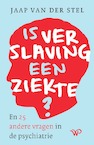 Is verslaving een ziekte? - Jaap van der Stel (ISBN 9789462498501)
