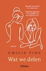 Wat we delen - Emilie Pine (ISBN 9789046829639)