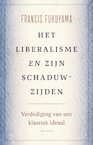 Het liberalisme en zijn schaduwzijden - Francis Fukuyama (ISBN 9789045047027)