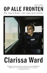 Op alle fronten - Clarissa Ward (ISBN 9789493256729)