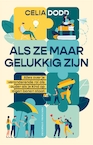 Als ze maar gelukkig zijn (e-Book) - Celia Dodd (ISBN 9789464042313)