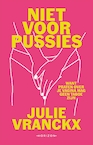 Niet voor pussies - Julie Vranckx (ISBN 9789464102802)