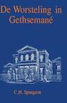 De Worsteling in Gethsemané (e-Book) - Charles Haddon Spurgeon (ISBN 9789462787773)