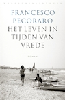 Het leven in tijden van vrede (e-Book) - Francesco Pecoraro (ISBN 9789028442559)