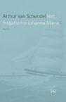 Het fregatschip Johanna Maria - Arthur van Schendel (ISBN 9789491618413)