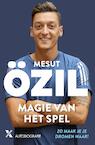 De magie van het spel (e-Book) - Mesut Ozil, Kai Psotta (ISBN 9789401608312)