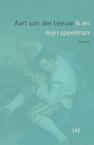 Ik en mijn speelman - Aart van der Leeuw (ISBN 9789491618536)