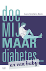 Doe mij maar diabetes ... en een baby (e-Book) - Loes Heijmans-Beek (ISBN 9789492595096)