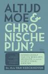 Chronisch moe & altijd pijn ? - Kris Van Kerckhoven, Hans Willemse (ISBN 9789022335574)