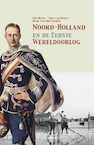 Noord-Holland en de Eerste Wereldoorlog - Ron Blom, Tom van Hooff, Henk van der Linden (ISBN 9789463383509)