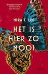 Het is hier zo mooi (e-Book) - Mira T. Lee (ISBN 9789046824481)