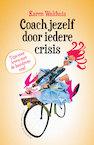 Coach jezelf door iedere crisis (e-Book) - Karen Walthuis (ISBN 9789463192217)