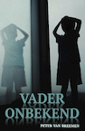 Vader Onbekend (e-Book) - Peter van Breemen (ISBN 9789083056654)