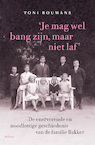 'Je mag wel bang zijn, maar niet laf' (e-Book) - Toni Boumans (ISBN 9789463821520)