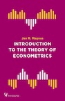 Introduction to the Theory of Econometrics - Jan Magnus (ISBN 9789086598519)
