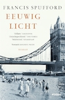 Eeuwig licht - Francis Spufford (ISBN 9789046828908)