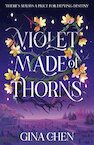Violets made of thorns - gina chen (ISBN 9781399707114)