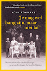 Je mag wel bang zijn, maar niet laf - Toni Boumans (ISBN 9789463822725)