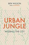 Urban Jungle - Ben Wilson (ISBN 9781787333147)
