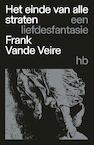 Het einde van alle straten - Frank Vande Veire (ISBN 9789079202935)