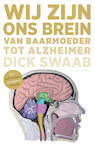 Wij zijn ons brein - Dick Swaab (ISBN 9789493304727)