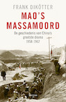 Mao's massamoord (e-Book) - Frank Dikötter (ISBN 9789049107505)