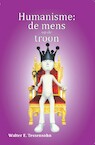 Humanisme: de mens op de troon - Walter Tessensohn (ISBN 9789491026607)