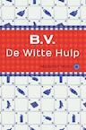 B.V. de witte Hulp - Madelief Mens (ISBN 9789462548015)