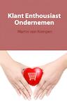 Klant enthousiast ondernemen - Martin van Krimpen (ISBN 9789462546455)