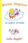Warme slagroom en andere verhalen - Ineke Heijster (ISBN 9789402134841)