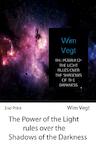 The power of the light rules over the shadows of the darkness - Wim Vegt (ISBN 9789402178210)