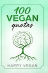 100 VEGAN QUOTES - Happy Vegan (ISBN 9789402193572)