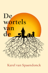 De wortels van de stad - Karel van Spaendonck (ISBN 9789463900089)