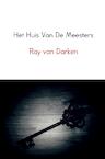 Het Huis Van De Meesters - Ray van Darken (ISBN 9789402178760)