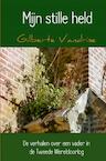 Mijn stille held - Gilberte Vandrise (ISBN 9789402123531)