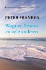 Wagner, Strauss en vele anderen - Peter Franken (ISBN 9789402154276)