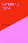 Interrail 1974 - Aad 't Hart (ISBN 9789464059311)