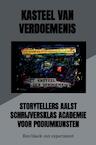 Kasteel van Verdoemenis - Storytellers Aalst Schrijversklas Academie voor Podiumkunsten (ISBN 9789463985895)