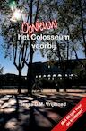 Opnieuw het Colosseum voorbij - Tessa D.M. Vrijmoed (ISBN 9789464056235)