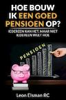 Hoe bouw ik een goed pensioen op? - Leon Elsman RC (ISBN 9789403605739)