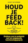 Houd je feedback! - Evert Hatzmann (ISBN 9789492528483)