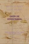 Over de Vossenweg - Mathilde Maijer Geert Nijland (ISBN 9789464180824)