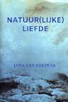 Natuur(lijke) liefde - Jana Van Reeswijk (ISBN 9789464183375)