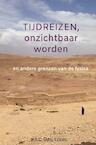 Tijdreizen, onzichtbaar worden - Ruud Smeulders (ISBN 9789464350821)