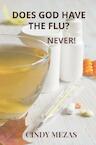 Does God have the flu? - Cindy Mezas (ISBN 9789403620091)