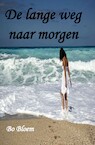 De lange weg naar morgen - Bo Bloem (ISBN 9789492719447)