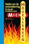 Nader tot de ontreddering - Michel Houellebecq (ISBN 9789029544924)