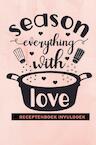 Receptenboek invulboek: Season everything with love - Gold Arts Books (ISBN 9789464482461)